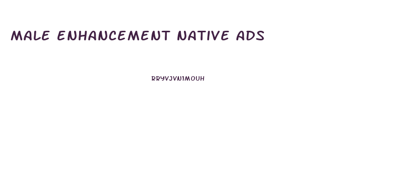 male enhancement native ads