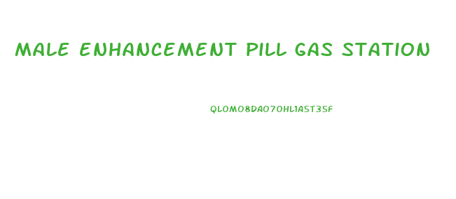 male enhancement pill gas station