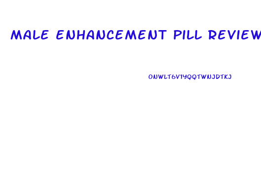 male enhancement pill review