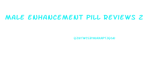 male enhancement pill reviews 2018