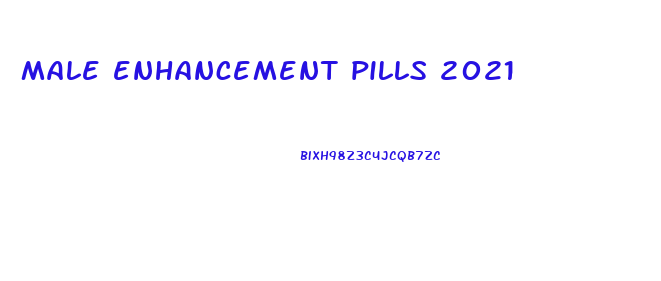 male enhancement pills 2021