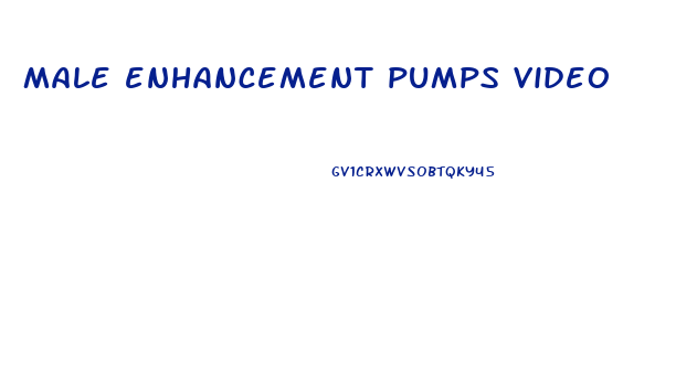 male enhancement pumps video