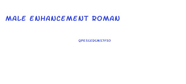 male enhancement roman