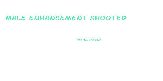 male enhancement shooter