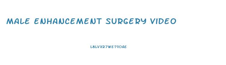 male enhancement surgery video