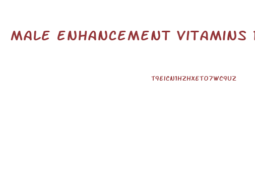 male enhancement vitamins reviews