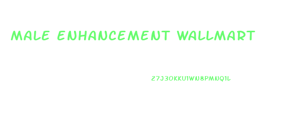 male enhancement wallmart