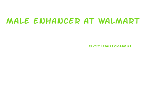 male enhancer at walmart