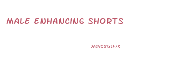 male enhancing shorts