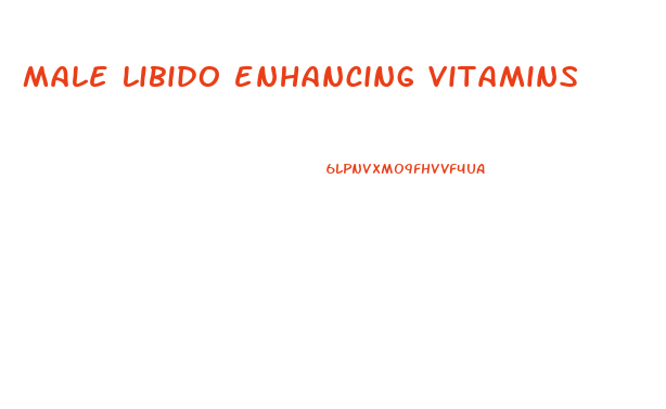 male libido enhancing vitamins