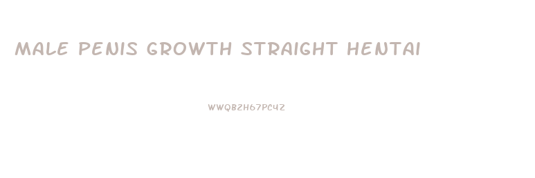 male penis growth straight hentai