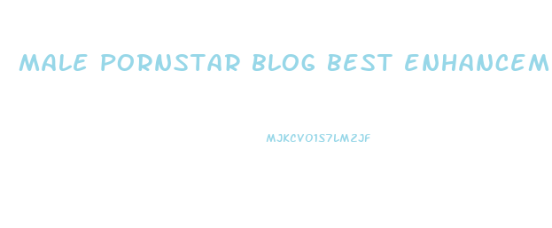 male pornstar blog best enhancement