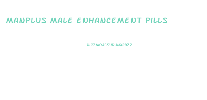 manplus male enhancement pills