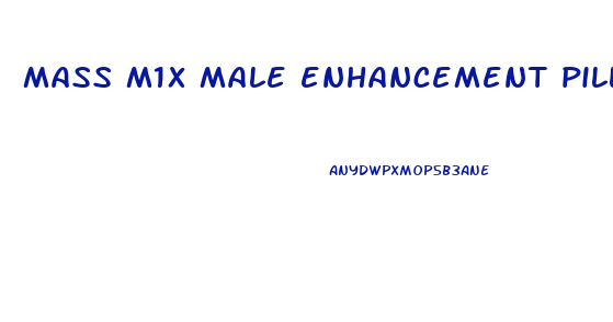 mass m1x male enhancement pills