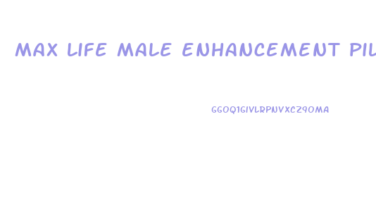 max life male enhancement pills