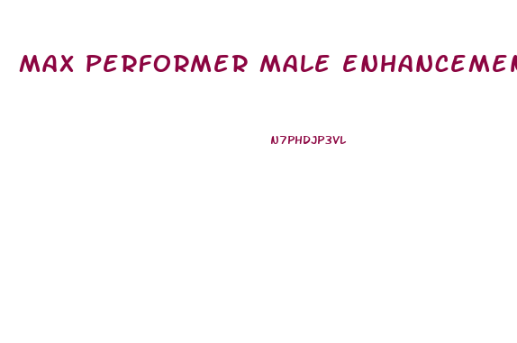 max performer male enhancement supplement