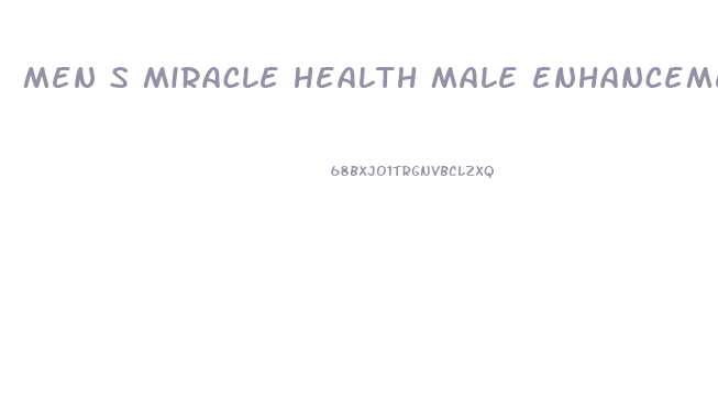 men s miracle health male enhancement