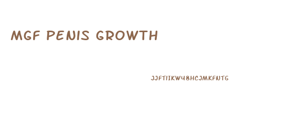 mgf penis growth