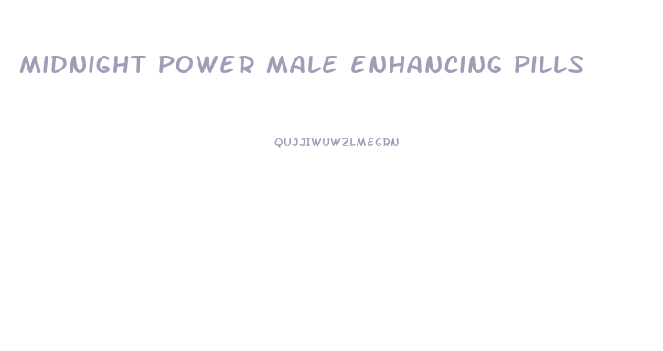 midnight power male enhancing pills