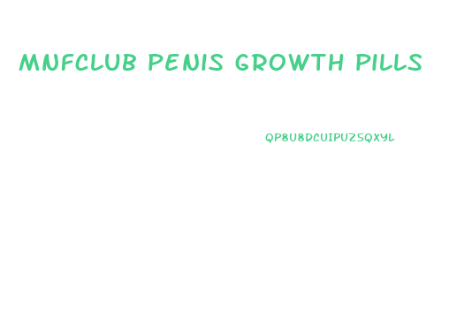 mnfclub penis growth pills