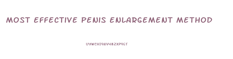 most effective penis enlargement method