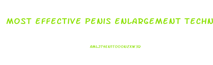 most effective penis enlargement techniques