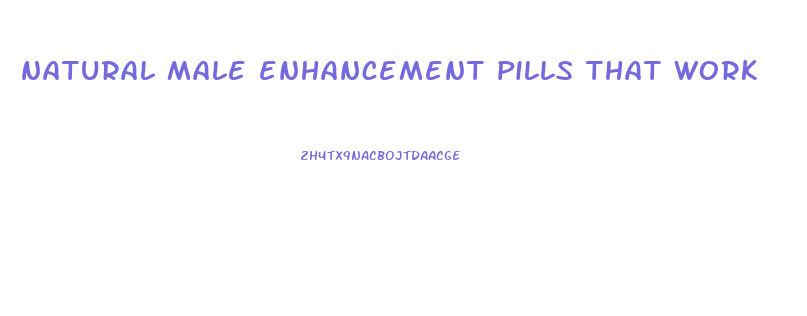 natural male enhancement pills that work