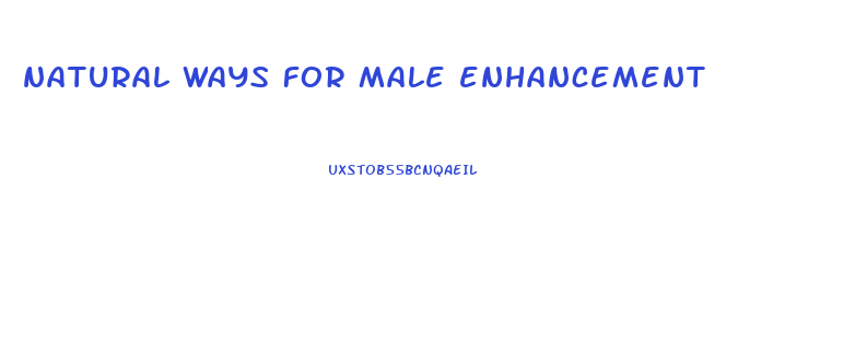 natural ways for male enhancement