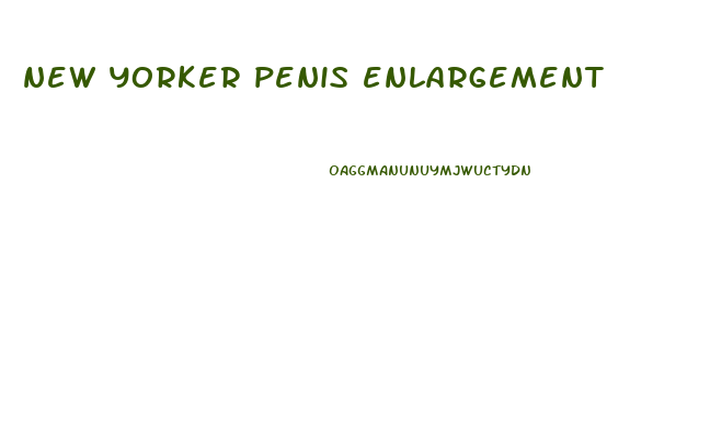 new yorker penis enlargement