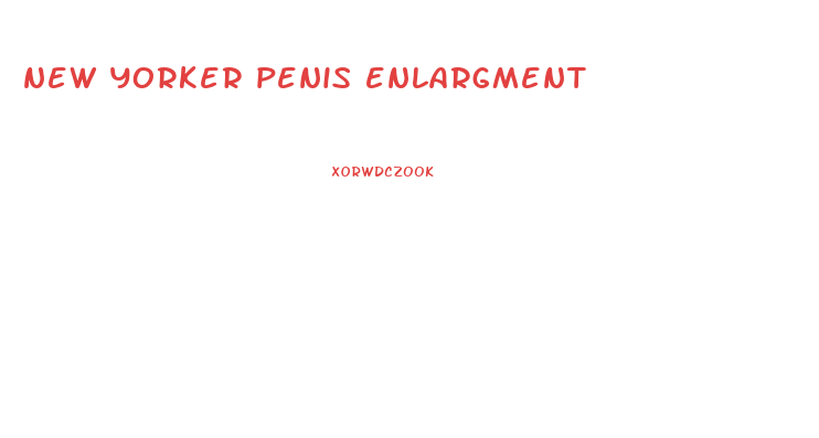 new yorker penis enlargment