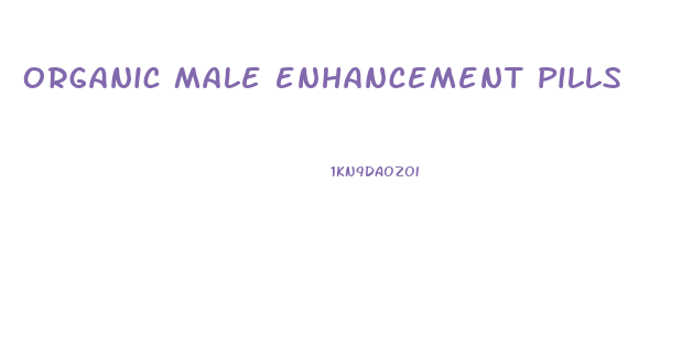 organic male enhancement pills