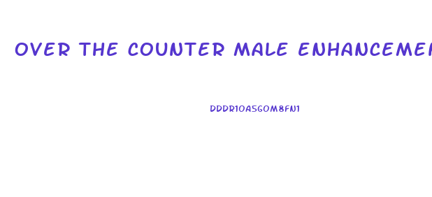 over the counter male enhancement pills canada