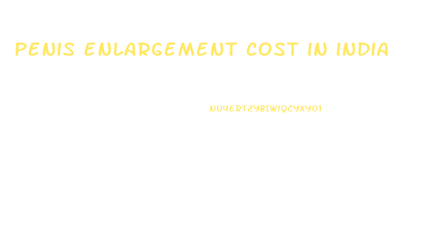 penis enlargement cost in india