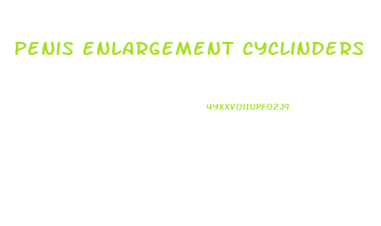 penis enlargement cyclinders