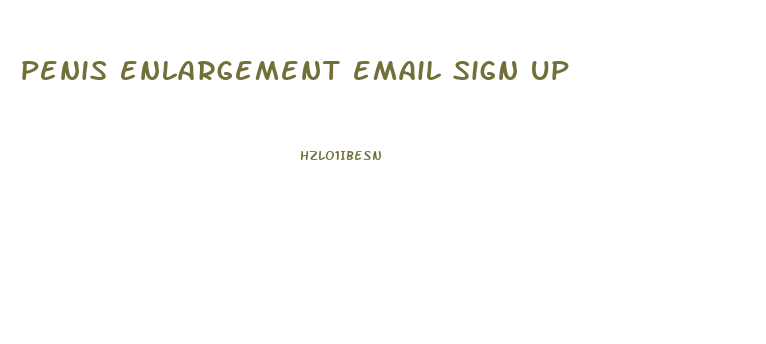 penis enlargement email sign up