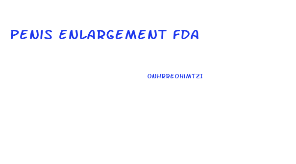 penis enlargement fda