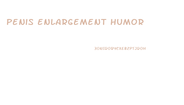 penis enlargement humor