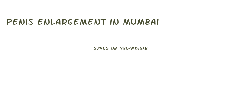 penis enlargement in mumbai