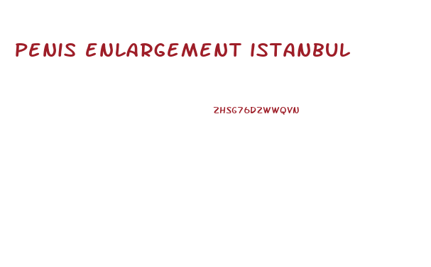 penis enlargement istanbul