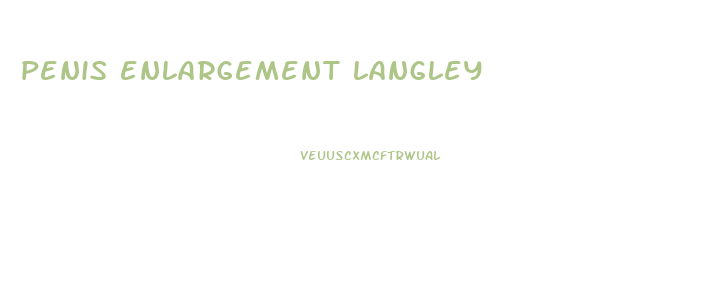 penis enlargement langley