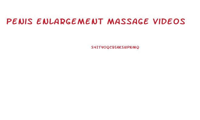 penis enlargement massage videos