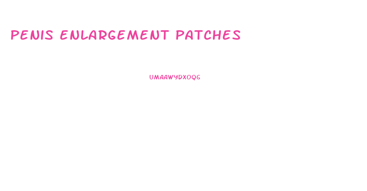 penis enlargement patches