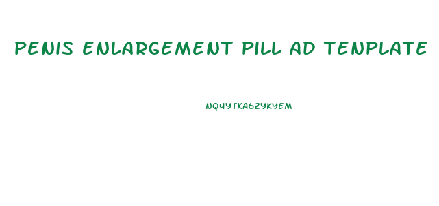 penis enlargement pill ad tenplate