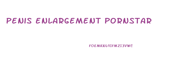 penis enlargement pornstar