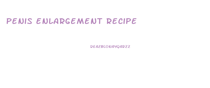 penis enlargement recipe