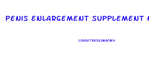 penis enlargement supplement name