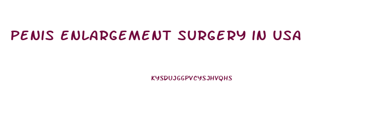 penis enlargement surgery in usa
