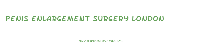 penis enlargement surgery london