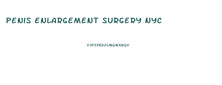 penis enlargement surgery nyc