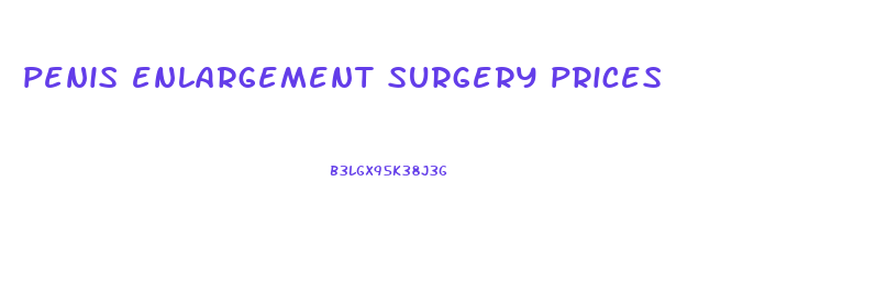 penis enlargement surgery prices